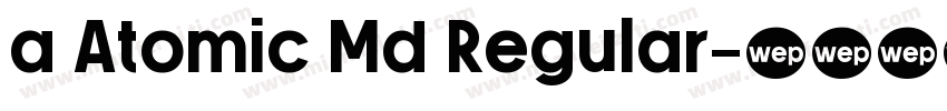 a Atomic Md Regular字体转换